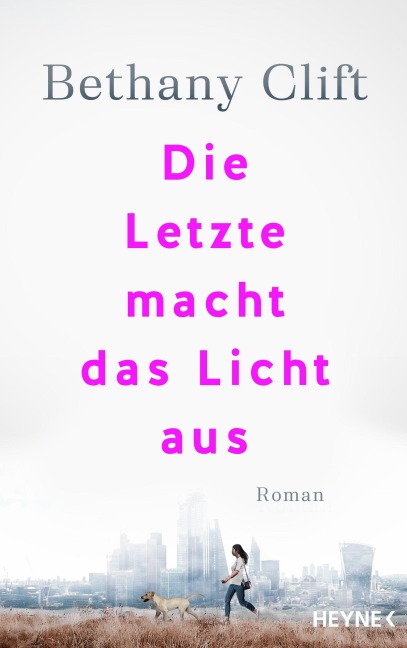 Die Letzte macht das Licht aus - Bethany Clift