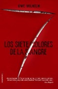 Cover-Bild zum Titel 'Los Siete Colores de la Sangre' von 'Uwe Wilhem'