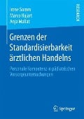 Grenzen der Standardisierbarkeit ärztlichen Handelns - Irene Somm, Anja Mallat, Marco Hajart