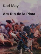 Cover-Bild zum Titel 'Am Rio de la Plata' von 'Karl May'