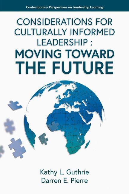 Considerations for Culturally Informed Leadership - Kathy L Guthrie, Darren E Pierre