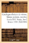 Cover-Bild zum Titel 'Catalogue Des Objets de Vitrine, Bijoux Anciens, Montres Louis XVI, Objets Variés' von 'Charles Mannheim'