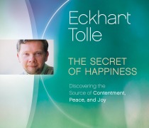 Cover-Bild zum Titel 'The Secret of Happiness: Discovering the Source of Contentment, Peace, and Joy' von 'Eckhart Tolle'