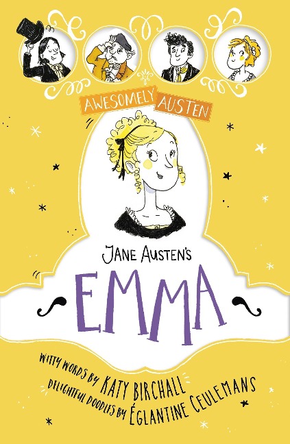 Jane Austen's Emma - Katy Birchall, Jane Austen