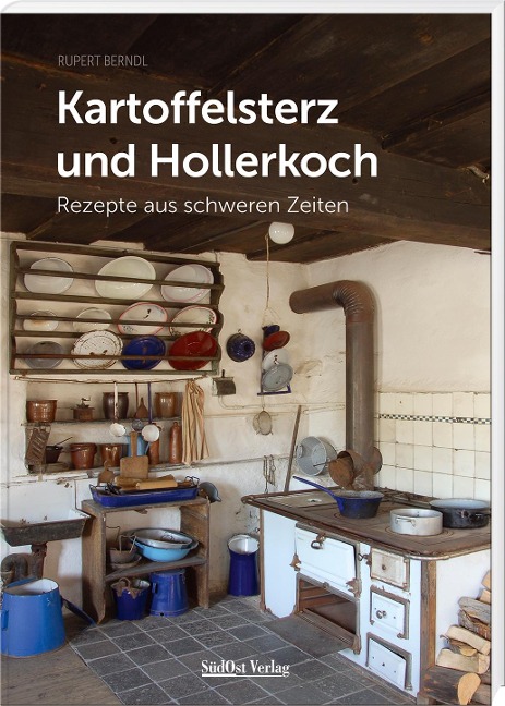 Kartoffelsterz und Hollerkoch - Rupert Berndl