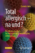 Cover-Bild zum Titel 'Total allergisch - na und?' von 'Daniela Halm'