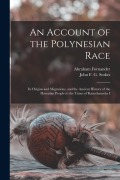 Cover-Bild zum Titel 'An Account of the Polynesian Race: Its Origins and Migrations, and the Ancient History of the Hawaiian People to the Times of Kamehameha I' von 'Abraham Fornander, John F. G. Stokes'