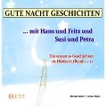 Cover-Bild zum Titel 'Gute-Nacht-Geschichten: Hans und Fritz mit Susi und Petra - Band 1 und Band 2' von 'Carina Bauer, Michael Bauer'