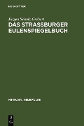 Das Straßburger Eulenspiegelbuch - Jürgen Schulz-Grobert