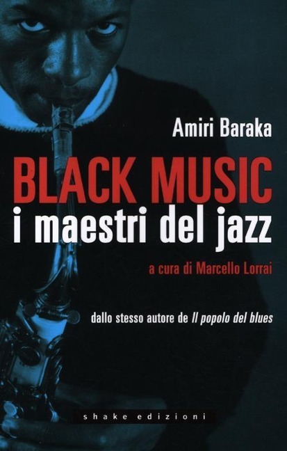 Black music. I maestri del jazz - Amiri Baraka