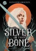 Cover-Bild zum Titel 'Silver in the Bone. Brich den Fluch, bevor der Fluch dich bricht (Die Hollower-Saga 1)' von 'Alexandra Bracken'