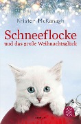 Cover-Bild zum Titel 'Schneeflocke und das große Weihnachtsglück' von 'Kristen Mckanagh'