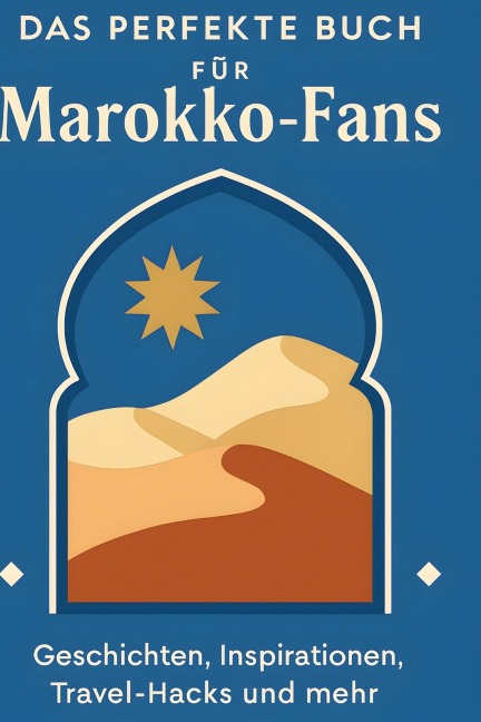 Das perfekte Buch für Marokko-Fans - Charlotte Bauer