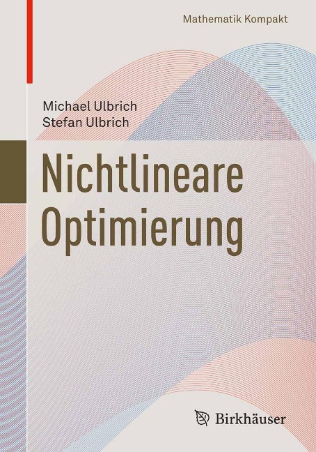 Nichtlineare Optimierung - Michael Ulbrich, Stefan Ulbrich