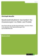 Cover-Bild zum Titel 'Kundenindividualisierte Sportartikel. Das Zusammenspiel von Marke und Produkt' von 'Christoph Beaufils'