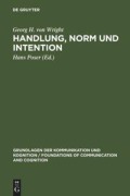 Cover-Bild zum Titel 'Handlung, Norm und Intention' von 'Georg H. von Wright'