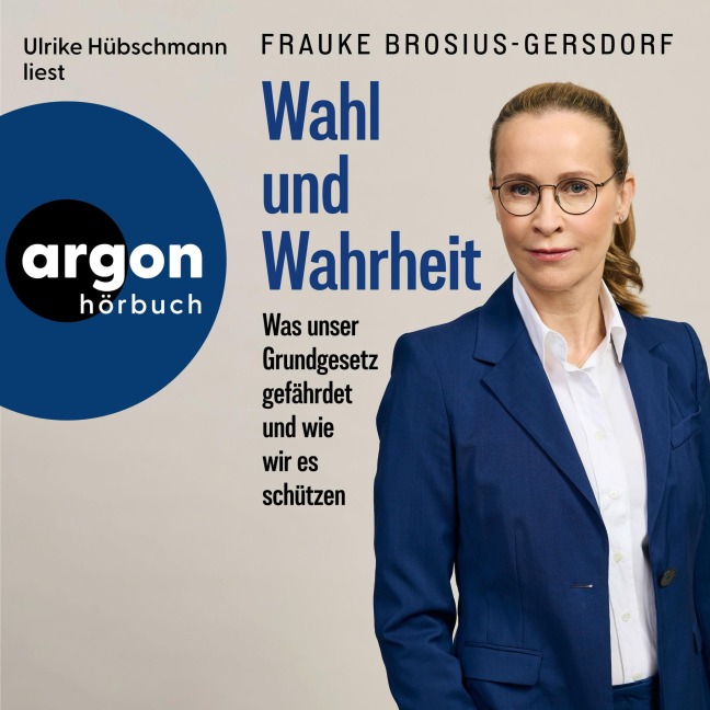 Wahl und Wahrheit - Frauke Brosius-Gersdorf
