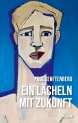 Cover-Bild zum Titel 'Ein Lächeln mit Zukunft' von 'Paul Senftenberg'
