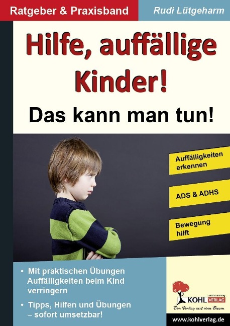 Hilfe, auffällige Kinder! - Rudi Lütgeharm