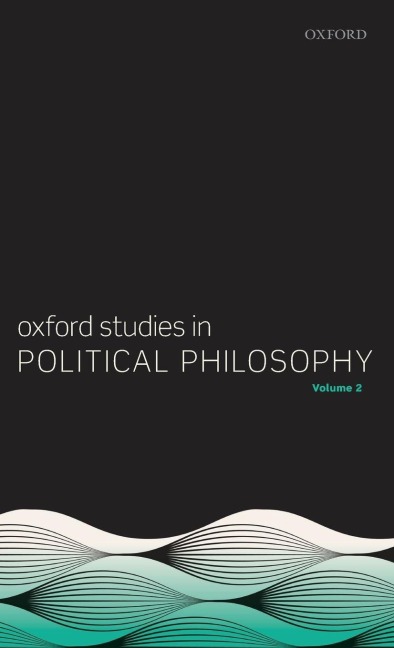 Oxford Studies in Political Philosophy, Volume 2 - David Sobel