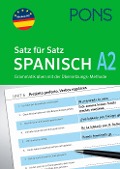 PONS Satz für Satz Spanisch A2. Grammatik üben mit der Übersetzungsmethode - 