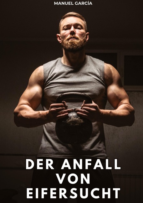 Der Anfall von Eifersucht - Manuel García