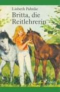 Cover-Bild zum Titel 'Britta, die Reitlehrerin' von 'Lisbeth Pahnke'