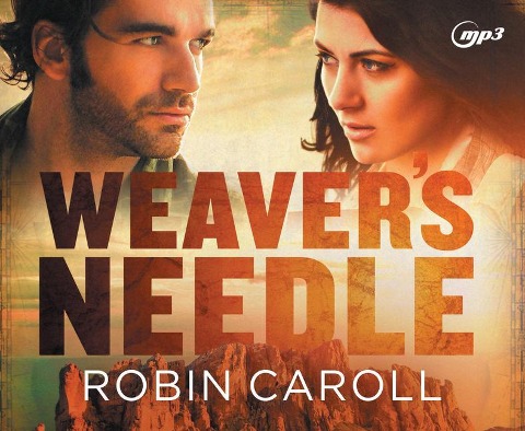 Weaver's Needle - Robin Caroll