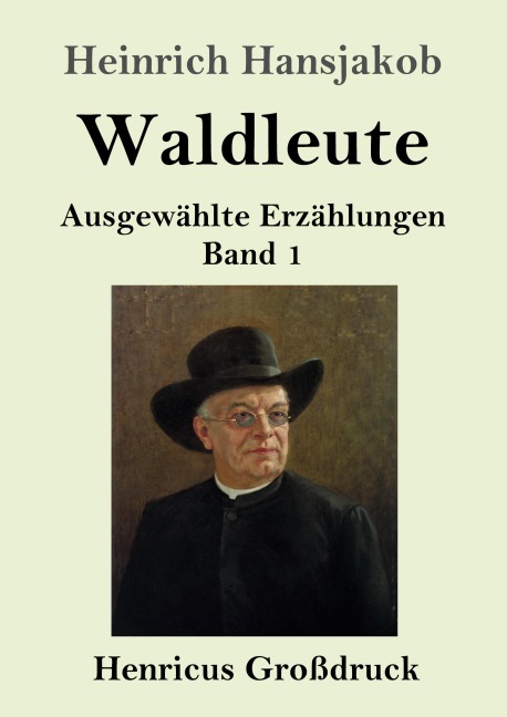 Waldleute (Großdruck) - Heinrich Hansjakob