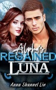 Alpha's Regained Luna - AnnaShannel_Lin