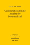Cover-Bild zum Titel 'Gesellschaftsrechtliche Aspekte der Datentreuhand' von 'Lukas Tuschhoff'