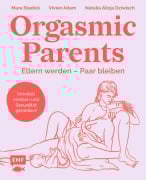 Cover-Bild zum Titel 'Orgasmic Parents' von 'Mara Stadick, Vivien Adam, Natalia Dziwisch'
