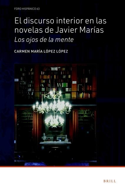El Discurso Interior En Las Novelas de Javier Marías - Carmen María López López