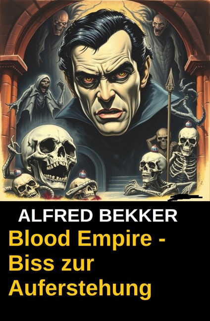 Blood Empire - Biss zur Auferstehung - Alfred Bekker