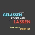 Cover-Bild zum Titel 'Gelassen kommt von lassen (Ruhe, Gelassenheit, innere Balance)' von 'Patrick Lynen'