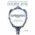 Superando o medo - Louise Hay