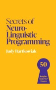 Cover-Bild zum Titel 'Secrets of Success with Nlp' von 'Judy Bartkowiak'