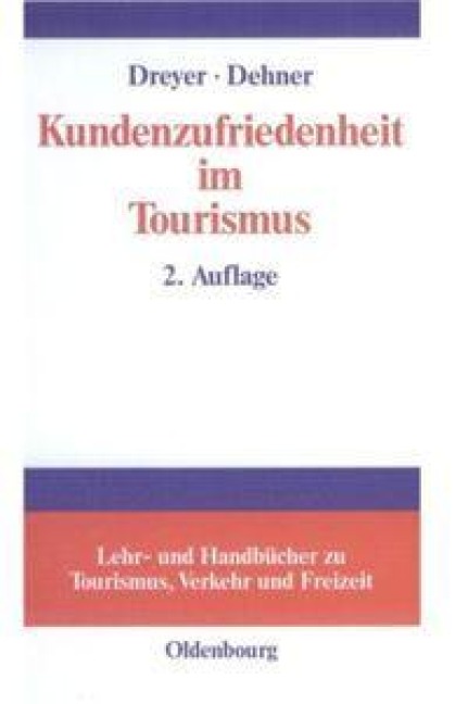 Kundenzufriedenheit im Tourismus - Christian Dehner, Axel Dreyer