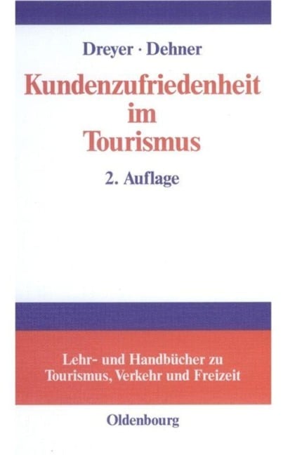 Kundenzufriedenheit im Tourismus - Christian Dehner, Axel Dreyer