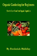 Cover-Bild zum Titel 'Organic Gardening for Beginners' von 'Frederick Holiday'