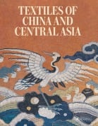 Cover-Bild zum Titel 'Textiles of China and Central Asia' von 'Mariachiara Gasparini, Amy Heller, Eiren Shea, Jacqueline Simcox'