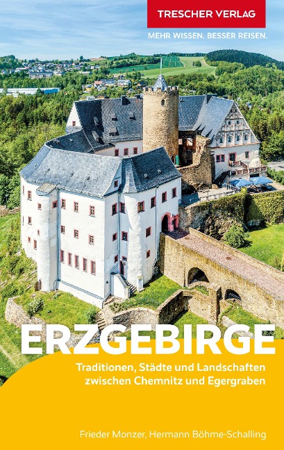 TRESCHER Reiseführer Erzgebirge - Frieder Monzer, Hermann Böhme-Schalling