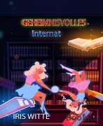 Cover-Bild zum Titel 'Geheimnisvolles Internat' von 'Iris Witte'