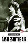 Cover-Bild zum Titel 'Castles In The Air' von 'Orczy Baroness Emmuska'