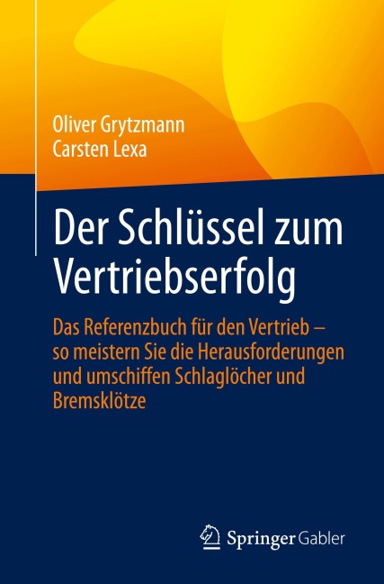 Der Schlüssel zum Vertriebserfolg - Oliver Grytzmann, Carsten Lexa