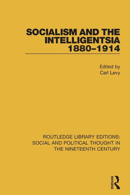 Socialism and the Intelligentsia 1880-1914 - 