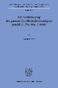 Die Veräußerung des ganzen Gesellschaftsvermögens gemäß § 179a Abs. 1 AktG. - Yannick Witt