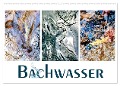 Bachwasser (Wandkalender 2025 DIN A2 quer), CALVENDO Monatskalender - Eva Ola Feix