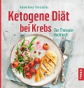 Ketogene Diät bei Krebs - Domini Kemp, Patricia Daly