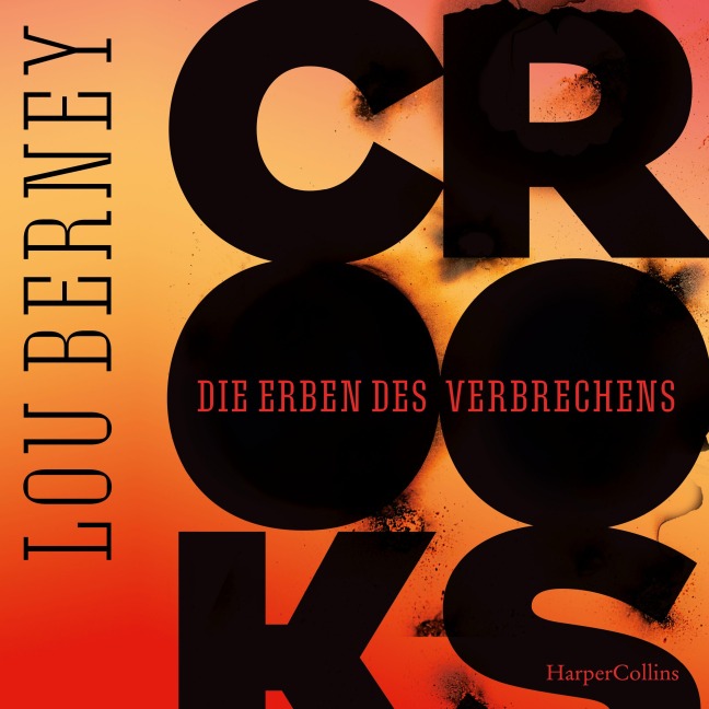 Crooks. Die Erben des Verbrechens - Lou Berney